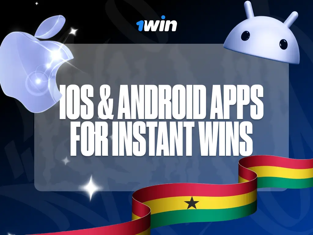 1win App Ghana — Official App Download for Android & iOS
